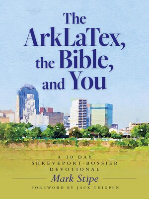 cover image of The ArkLaTex, the Bible, and You